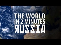 The World in 2 Minutes: Russia