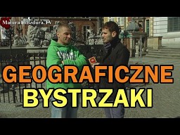 Geograficzne bystrzaki - MaturaToBzdura.TV