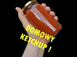 Jak (dobrze) zrobić domowy ketchup?