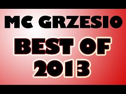 MC Grzesio - Best Of 2013 (+ sceny wycięte)