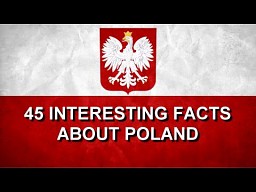 45 interesujących faktów o Polsce