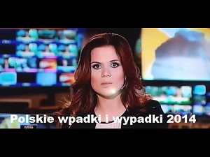 Polskie wpadki i wypadki telewizyjne 2014