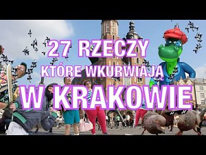 27 rzeczy, które wku***iają w Krakowie