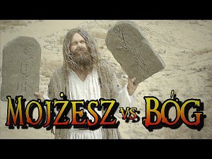 Wielkie Konflikty - Mojżesz vs Bóg