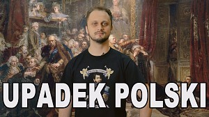 Upadek Polski. Historia bez cenzury.