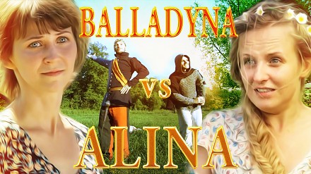 Wielkie Konflikty - odc.14 "Balladyna vs Alina"
