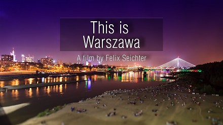 This is Warszawa - film Niemca, który zachwycił się naszą stolicą
