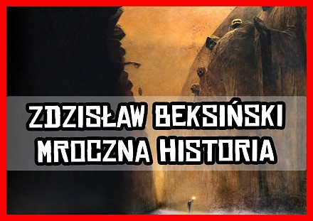 Zdzisław Beksiński - mroczna historia 