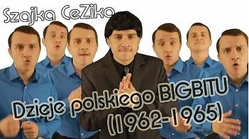 Szajka CeZika - Dzieje polskiego BIGBITU ('62-'65)
