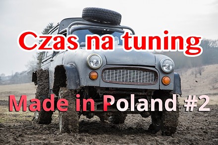 Czas na Tuning Made in Poland #2