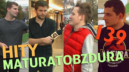 Hity MaturaToBzdura.TV (część 7) odc. #139