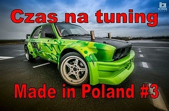 Czas na Tuning - Made in Poland #3 