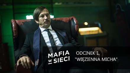 Mafia w sieci "Więzienna micha" - odcinek 1