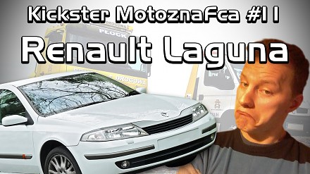 Kickster MotoznaFca #11 - Renault Laguna