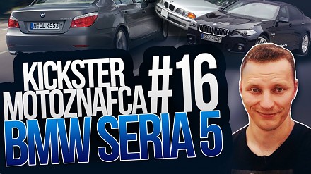Kickster MotoznaFca #16 - BMW Seria 5 (e34, e39, e60)