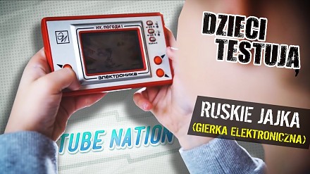Dzieci testują: kultowa gierka "Ruskie Jajka" | TUBE NATION