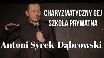 Antoni Syrek-Dąbrowski - Charyzmatyczny gej i szkoła prywatna
