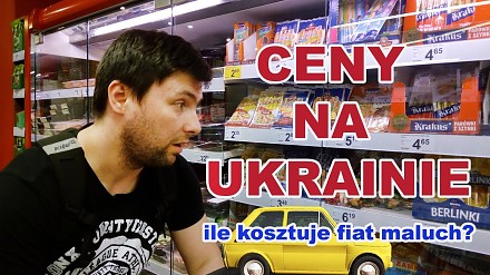 Porównanie cen podstawowych produktów na Ukrainie i w Polsce