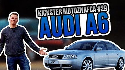 Audi A6 oczami Kickstera MotoznaFcy