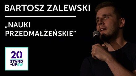 Bartosz Zalewski - "Nauki przedmałżeńskie" | 20 Stand-Upów